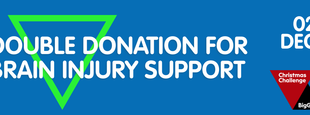 Double Donation for Brain Injury Support with the Big Give!
